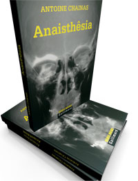Antoine Chainas - Anaisthêsia
